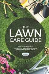 9781999503215-199950321X-The LAWN Care Guide: The shortest most impactful manual for lawn care systems and tools