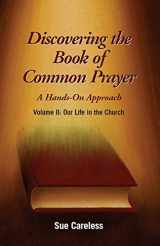 9781551264820-155126482X-Discovering the Book of Common Prayer - Vol. II: Our Life in the Church
