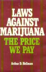 9780252004384-0252004388-Laws against Marijuana: The Price We Pay