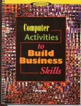 9780538717779-0538717777-Computer Activities to Build Business Skills