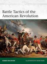 9781472845450-1472845455-Battle Tactics of the American Revolution (Elite)
