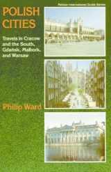 9780882897394-088289739X-Polish Cities: Travels In Cracow And The South, Gdansk, Malbork, And Warsaw (Pelican International Guide Series)