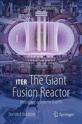 9783031377617-3031377613-ITER: The Giant Fusion Reactor: Bringing a Sun to Earth (Copernicus Books)