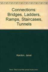 9780884540328-0884540324-Connections: Bridges, Ladders, Ramps, Staircases, Tunnels