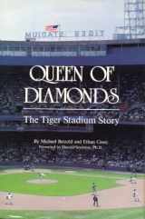 9781878005342-1878005340-Queen of Diamonds: The Tiger Stadium Story