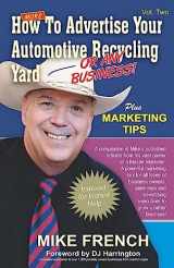 9781981253722-1981253726-More How to Advertise Your Automotive Recycling Yard: ...Or Any Business