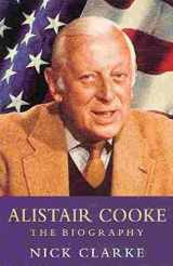 9780752837093-0752837095-Alistair Cooke : The Biography