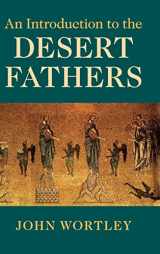 9781108481021-1108481027-An Introduction to the Desert Fathers