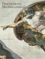 9780789324436-0789324431-Discovering Michelangelo: The Art Lover's Guide to Understanding Michelangelo's Masterpieces