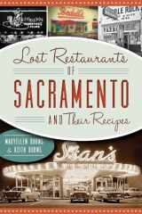 9781609499730-1609499735-Lost Restaurants of Sacramento and Their Recipes (American Palate)