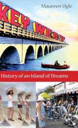 9780813056470-0813056470-Key West: History of an Island of Dreams