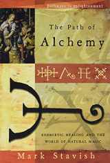 9780738709031-0738709034-The Path of Alchemy: Energetic Healing & the World of Natural Magic (Pathways to Enlightenment)