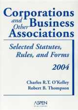9780735540668-0735540667-Corporations And Other Business Associations: Selected Statutes, Rules, And Forms