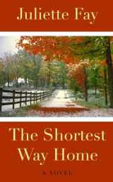 9781410456298-1410456293-The Shortest Way Home (Thorndike Press Large Print Core)