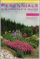 9780945352686-0945352689-Perennials: A Gardener's Guide : 1991 (Plants & Gardens, V. 47, No. 3, Autumn 1991)