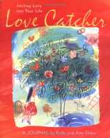 9780811849159-0811849155-Love Catcher: Inviting Love into Your Life