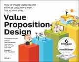 9781118968055-1118968050-Value Proposition Design: How to Create Products and Services Customers Want (The Strategyzer Series)