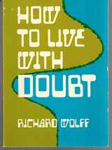 9780878010073-0878010076-How to live with doubt