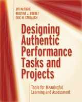9781416628361-1416628363-Designing Authentic Performance Tasks and Projects: Tools for Meaningful Learning and Assessment