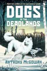 9780861543199-086154319X-Dogs of the Deadlands: SHORTLISTED FOR THE WEEK JUNIOR BOOK AWARDS