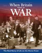 9780857332981-0857332988-When Britain When to War: The Real Life Story of Life on the Home Front. by Richard Havers