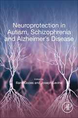 9780128140376-0128140372-Neuroprotection in Autism, Schizophrenia and Alzheimer's disease