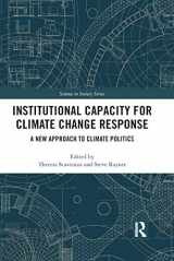 9780367358358-0367358352-Institutional Capacity for Climate Change Response: A New Approach to Climate Politics (The Earthscan Science in Society Series)
