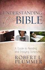 9780825443169-0825443164-Understanding the Bible: A Guide to Reading and Enjoying Scripture