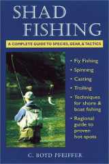 9780811730679-0811730670-Shad Fishing: A Complete Guide Species, Gear, and Tactics
