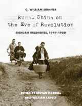 9780295999418-0295999411-Rural China on the Eve of Revolution: Sichuan Fieldnotes, 1949-1950