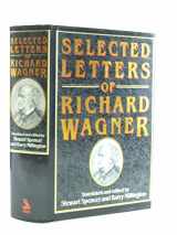 9780460046435-0460046438-Selected Letters of Richard Wagner