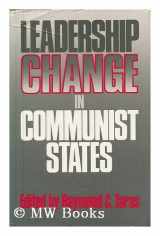 9780044452775-0044452772-Leadership Change in Communist States
