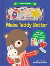 9780593305560-0593305566-Make Teddy Better: With 20 colorful felt play pieces (Funtime Felt)