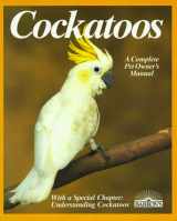 9780812041590-0812041593-Cockatoos: Acclimation, Care, Feeding, Sickness, and Breeding (English and German Edition)