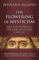 9780824517434-0824517431-The Flowering of Mysticism: Men and Women in the New Mysticism: 1200-1350 (The Presence of God)
