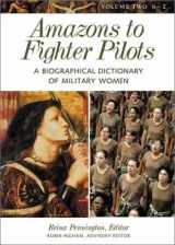 9780313327087-0313327084-Amazons to Fighter Pilots: A Biographical Dictionary of Military Women, Vol. 2: N-Z