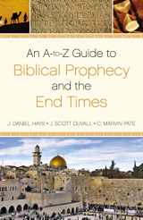 9780310496007-0310496004-An A-to-Z Guide to Biblical Prophecy and the End Times