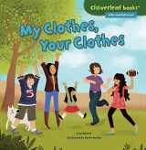 9781467760300-1467760307-My Clothes, Your Clothes (Cloverleaf Books ™ ― Alike and Different)