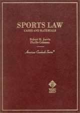 9780314238900-0314238905-Sports Law Cases and Materials (American Casebook Series)
