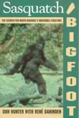 9781895565287-1895565286-Sasquatch/Bigfoot: The Search for North America's Incredible Creature, Revised Edition
