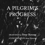 9781982223243-1982223243-A Pilgrim's Progress: Drawings by Peter Bonner a Conversation About Drawing