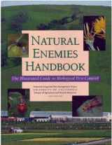 9781879906372-1879906376-Natural Enemies Handbook: The Illustrated Guide to Biological Pest Control (University of California, Division of Agriculture Publication # 3386)