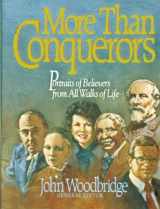9780802490544-0802490549-More Than Conquerors: Portraits of Believers from All Walks of Life