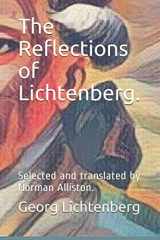 9781977051264-197705126X-The Reflections of Lichtenberg.: Selected and translated by Norman Alliston.