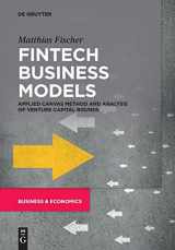 9783110704501-3110704501-Fintech Business Models: Applied Canvas Method and Analysis of Venture Capital Rounds