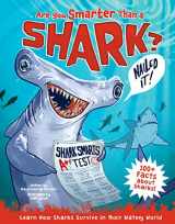 9780760370452-0760370451-Are You Smarter Than a Shark?: Learn How Sharks Survive in their Watery World - 100+ Facts about Sharks!