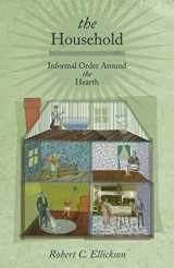 9780691134420-0691134421-The Household: Informal Order around the Hearth