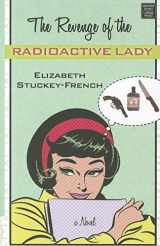 9781611731347-1611731348-The Revenge of the Radioactive Lady (Platinum Readers Circle (Center Point))