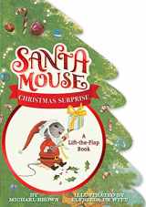 9781534438019-1534438017-Santa Mouse Christmas Surprise: A Lift-the-Flap Book (A Santa Mouse Book)