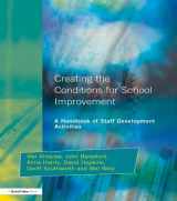 9781138146259-1138146250-Creating the Conditions for School Improvement: A Handbook of Staff Development Activities